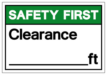 Safety First Clearance Symbol Sign ,Vector Illustration, Isolate On White Background Label. EPS10