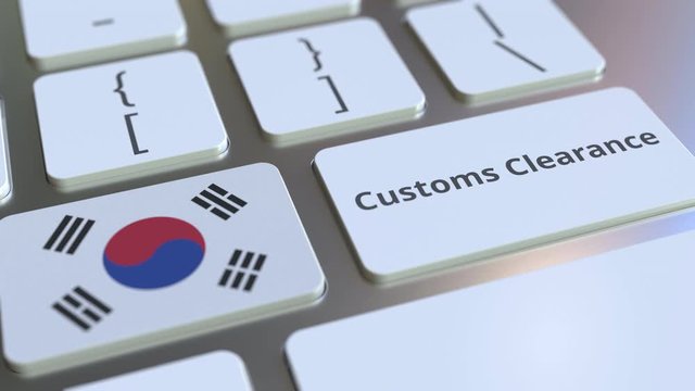 CUSTOMS CLEARANCE text and flag of South Korea on the buttons on the computer keyboard. Import or export related conceptual 3D animation