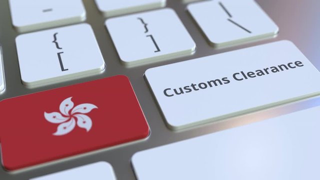 CUSTOMS CLEARANCE text and flag of Hong Kong on the buttons on the computer keyboard. Import or export related conceptual 3D animation