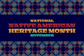 National Native American Heritage Month is an annual designation observed in November. Poster, card, banner, background design. 