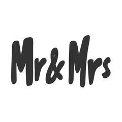 Mr and Mrs. Vector hand drawn illustration sticker with cartoon lettering. Good as a sticker, video blog cover, social media message, gift cart, t shirt print design.