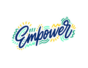 Empower In hand lettering. Design for banner, presentation, background, poster. Editable vector EPS 10 illustration.