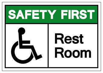 Safety First Rest Room Symbol Sign, Vector Illustration, Isolated On White Background Label .EPS10