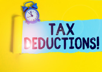 Word writing text Tax Deductions. Business photo showcasing reduction income that is able to be taxed of expenses