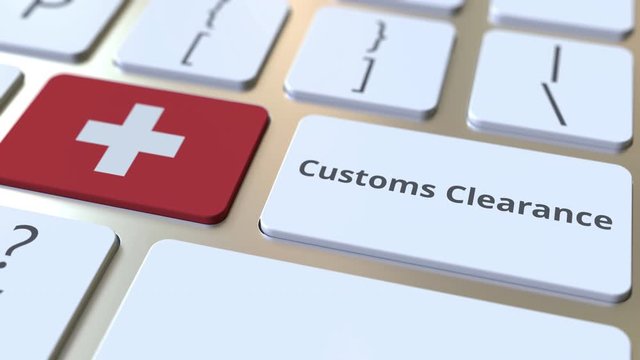 CUSTOMS CLEARANCE text and flag of Switzerland on the computer keyboard. Import or export related conceptual 3D animation