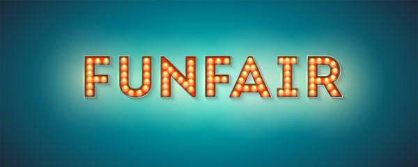 Vintage banner for funfair. Retro fonts decorated light bulbs. Light signboard. Vector 3d illustration