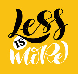 Less is More - cute hand drawn motivation lettering poster