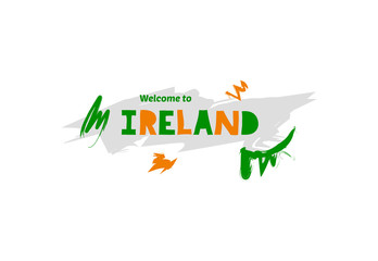 Fototapeta na wymiar Welcome to Ireland. Name country template design for greeting card, banner, poster.
