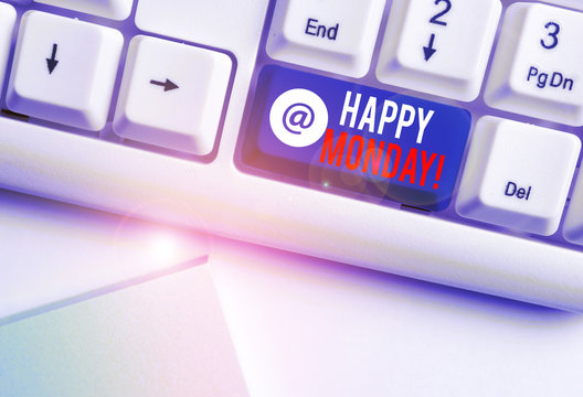 Text sign showing Happy Monday. Business photo showcasing telling that demonstrating order to wish him great new week White pc keyboard with empty note paper above white background key copy space