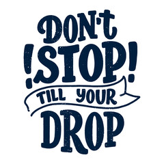 Abstract lettering about sport and fitness for poster or print design. Healthy lifestyle. Modern calligraphy for business success concept. Handwritten letters. Typography funny quote. Vector