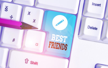 Word writing text Best Friends. Business photo showcasing A demonstrating you value above other...
