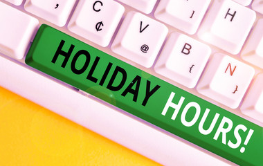 Word writing text Holiday Hours. Business photo showcasing Overtime work on for employees under...