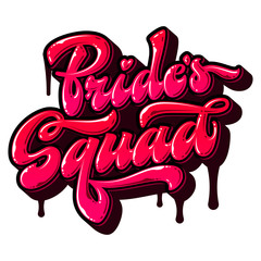 Bride's Squad - hand drawn free style vector lettering word. Modern street art lettering text. Graffiti imitation. Colorful pink tones design element for bachelorette, hen parties