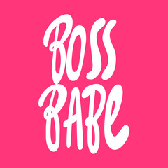 Boss bebe. Vector hand drawn illustration with cartoon lettering. Good as a sticker, video blog cover, social media message, gift cart, t shirt print design.