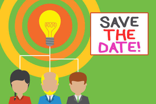 Conceptual hand writing showing Save The Date. Concept meaning Organizing events well make day special event organizers Three executive persons sharing idea Startup team meeting
