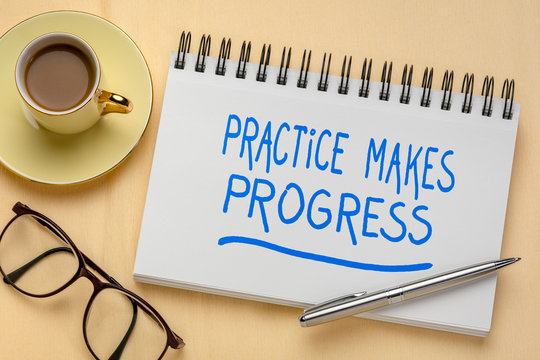 Practice Makes Progress Inspirational Quote