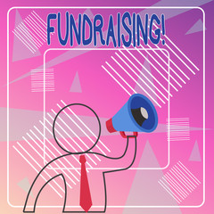 Handwriting text Fundraising. Conceptual photo seeking to generate financial support for charity or cause Outline Symbol Man Loudspeaker Making Announcement Giving Instructions