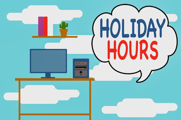 Conceptual hand writing showing Holiday Hours. Concept meaning employee receives twice their normal pay for all hours Desktop computer with wooden table shelf books flower pot