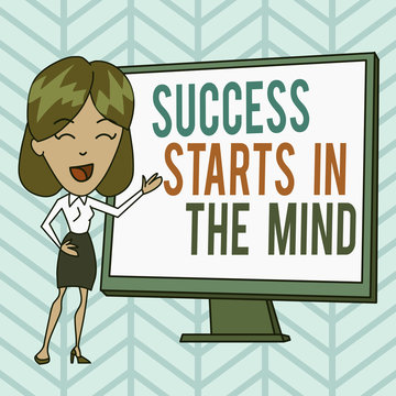 Writing note showing Success Starts In The Mind. Business concept for set your mind to positivity it can go a long way White Female in Standing Pointing Blank Screen Whiteboard Presentation