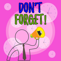 Conceptual hand writing showing Don T Forget. Concept meaning used to remind someone about an important fact or detail Outline Symbol Man Loudspeaker Announcing Instructions