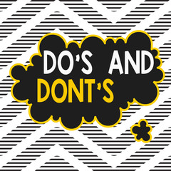 Handwriting text writing Do S And Dont S. Conceptual photo Rules or customs concerning some activity or actions Asymmetrical uneven shaped format pattern object outline multicolour design