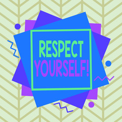 Handwriting text Respect Yourself. Conceptual photo believing that you good and worthy being treated well Asymmetrical uneven shaped format pattern object outline multicolour design