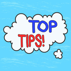 Handwriting text Top Tips. Conceptual photo small but particularly useful piece of practical advice Asymmetrical uneven shaped format pattern object outline multicolour design