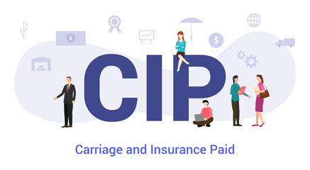 cip carriage and insurance paid concept with big word or text and team people with modern flat style - vector