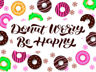 Donuts with donut worry be happy lettering. Vector illustration for poster