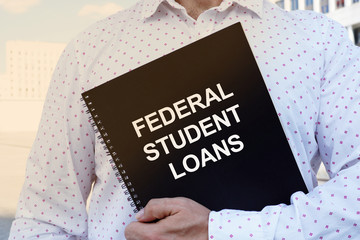 Conceptual photo showing printed text federal student loans