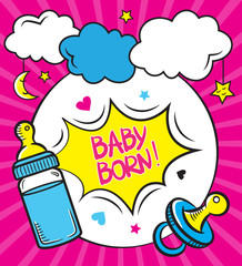 Baby design in cartoon, comic book style. Cute colorfull newborn greeting card with nipple and milk bottle. Vector illustration.