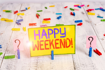 Text sign showing Happy Weekend. Business photo text something nice has happened or they feel satisfied with life Scribbled and crumbling sheet with paper clips placed on the wooden table