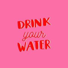 Drink your water. Stay hydrated girly quote poster