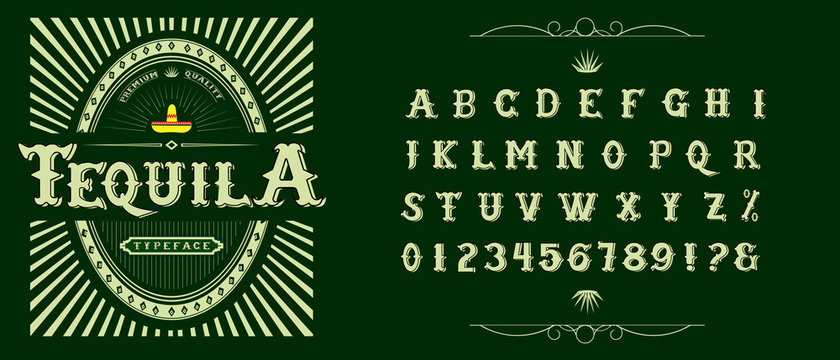Tequila typeface. Vector hand crafted font for alcohol label in traditional Mexican style.