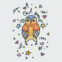 It is Owl Good. Cute doodle owl. Hand drawn vector illustration