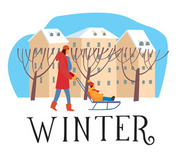 The inscription Winter. Mom carries a child on a sled on the background of a winter city. Vector hand drawing