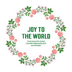 Lettering poster joy to the world, with cute green leafy flower frame. Vector