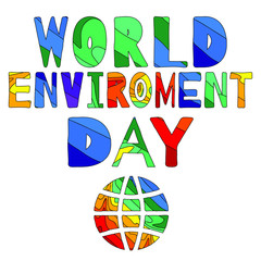 World enviroment day - funny cartoon multicolored inscription and the globe (schematically). The inscription for banners, posters and prints.