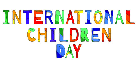 International Children Day - funny cartoon multicolored inscription. The inscription for banners, posters and prints.