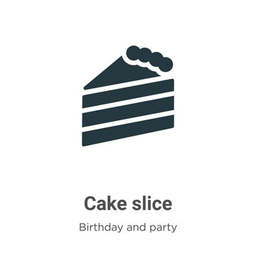 Cake Slice Vector Icon On White Background. Flat Vector Cake Slice Icon Symbol Sign From Modern Birthday And Party Collection For Mobile Concept And Web Apps Design.