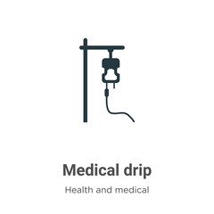 Medical drip vector icon on white background. Flat vector medical drip icon symbol sign from modern health and medical collection for mobile concept and web apps design.