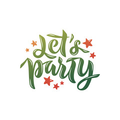 Lets Party phrase with stars for card, invitation, poster. Lettering for Christmas party, winter festival. EPS 10