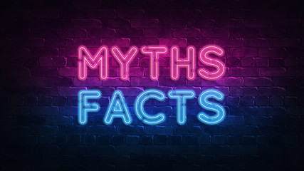 Myths Facts neon sign. purple and blue glow. neon text. Brick wall lit by neon lamps. Night lighting on the wall. 3d illustration. Trendy Design. light banner, bright advertisement