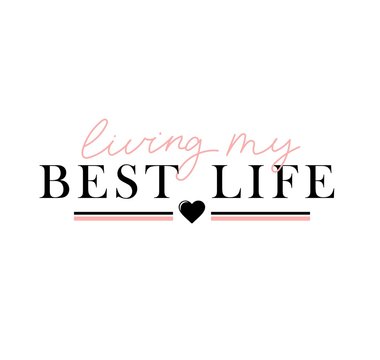 Living my best life inspirational lettering card vector illustration. Handwritten postcard with motivational quote in pink and black color with heart symbol. Isolated on white
