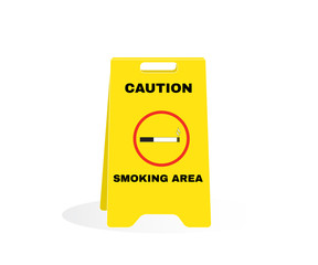 Accident Prevention signs, Yellow caution plastic with message CAUTION SMOKING AREA. beware and careful Sign, warning symbol, road sign and traffic symbol design concept, vector illustration.