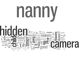 Is A Hidden Nanny Camera The Right Way To Go