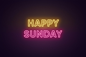 Fototapeta premium Neon text of Happy Sunday. Greeting banner, poster with Glowing Neon Inscription for Sunday