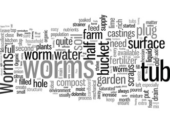 Fototapeta premium How To Grow Your Own Organic Worms Your Silent Workforce