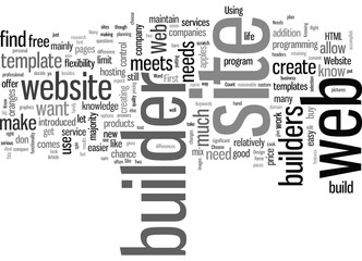 How To Choose The Right Web Site Builder For Your Web Design Needs