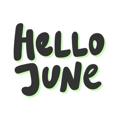 Hello June. Sticker for social media content. Vector hand drawn illustration design. 